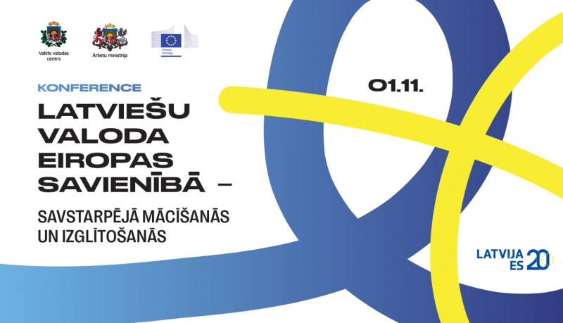 Konferences afiša ar uzrakstu 'Latviešu valoda Eiropas Savienībā – savstarpējā mācīšanās un izglītošanās'. Norādīts datums – 1. novembris. Augšpusē redzami Valsts valodas centra, Ārlietu ministrijas un Eiropas Komisijas logotipi. Apakšā – vizuālais elements ar zilām un dzeltenām līnijām un uzrakstu 'Latvija ES 20'.