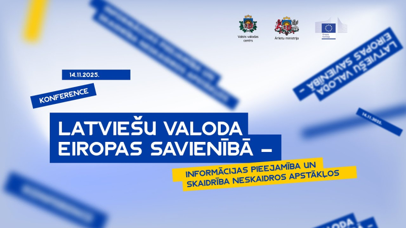 Latviešu valoda Eiropas Savienībā – informācijas pieejamība un skaidrība neskaidros apstākļos”