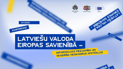 Latviešu valoda Eiropas Savienībā – informācijas pieejamība un skaidrība neskaidros apstākļos”