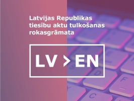 Valsts valodas centra "Latvijas Republikas tiesību aktu tulkošanas rokasgrāmata"