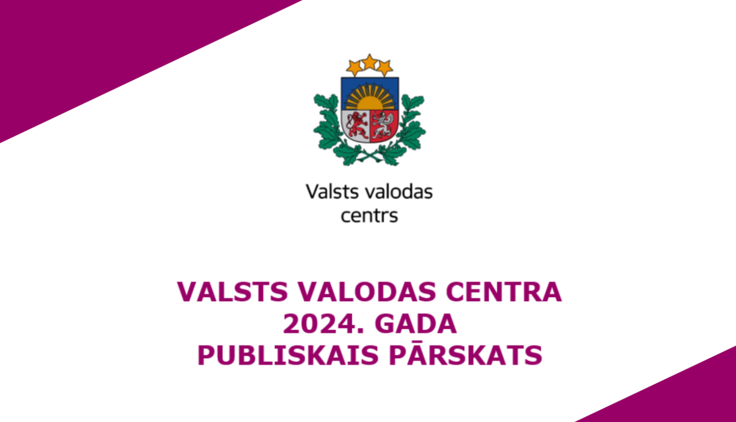 VALSTS VALODAS CENTRA 2024. GADA PUBLISKAIS PĀRSKATS