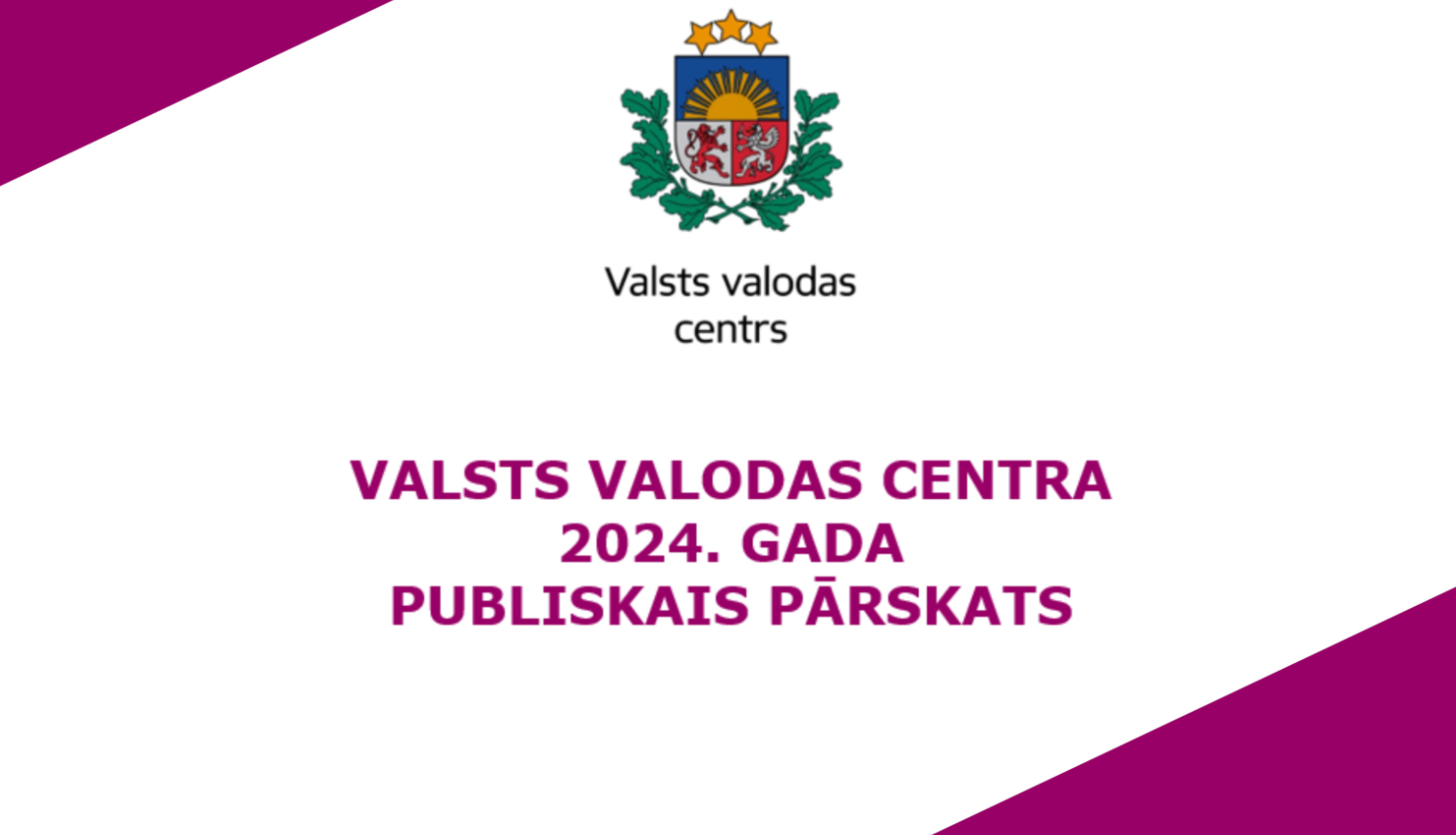 VALSTS VALODAS CENTRA 2024. GADA PUBLISKAIS PĀRSKATS